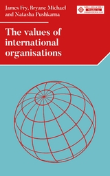 values of international organizations -  James D. Fry,  Bryane Michael,  Natasha Pushkarna