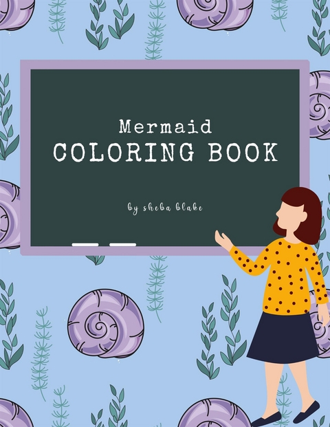 Mermaid Coloring Book for Kids Ages 3+ (Printable Version) - Sheba Blake