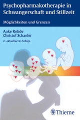 Psychopharmakotherapie in Schwangerschaft und Stillzeit - Rohde, Anke; Schaefer, Christof