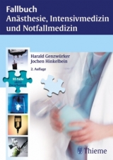 Anästhesie, Intensivmedizin, Notfallmedizin und Schmerztherapie - Genzwürker, Harald; Hinkelbein, Jochen