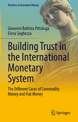 Building Trust in the International Monetary System - Giovanni Battista Pittaluga, Elena Seghezza