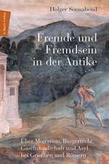 Fremde und Fremdsein in der Antike - Holger Sonnabend