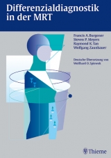 Differenzialdiagnose in der MRT - Francis A Burgener, Steven P Meyers, Raymond K Tan, Wolfgang Zaunbauer