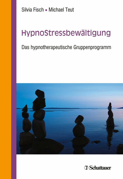 HypnoStressbewältigung -  Silvia Fisch,  Michael Teut