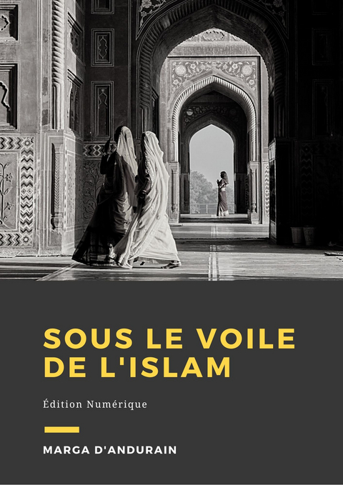 Sous le voile de l'Islam - Marga D'Andurain