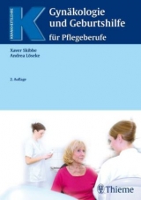 Gynäkologie und Geburtshilfe für Pflegeberufe - Skibbe, Xaver; Löseke, Andrea