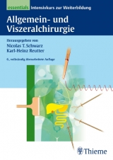 Allgemein- und Viszeralchirurgie essentials - Schwarz, Nicolas T.