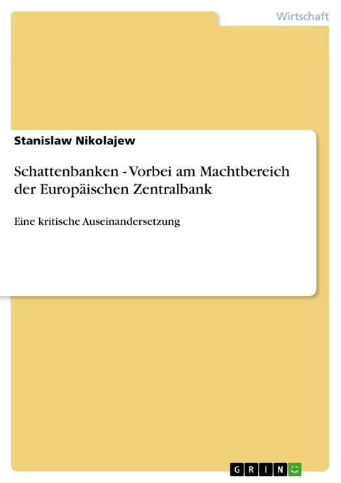 Schattenbanken - Vorbei am Machtbereich der Europäischen Zentralbank - Stanislaw Nikolajew