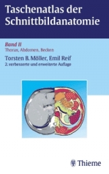 Taschenatlas der Schnittbildanatomie. Computertomographie und Kernspintomographie - Torsten B Möller, Emil Reif