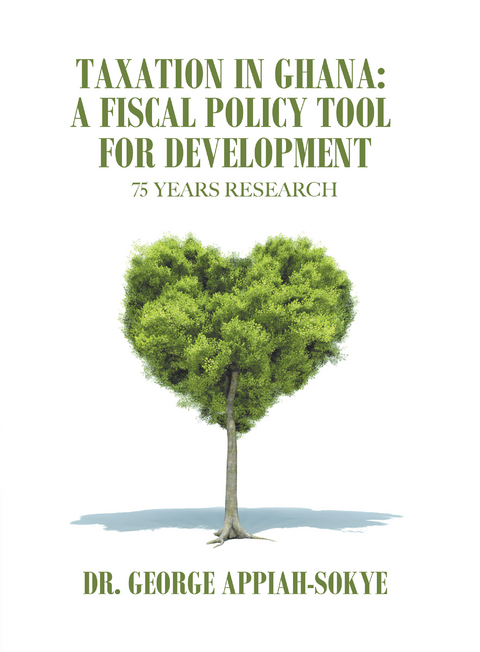 Taxation in Ghana: a Fiscal Policy Tool for Development -  Dr. George Appiah-Sokye