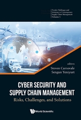 Cyber Security And Supply Chain Management: Risks, Challenges, And Solutions - 