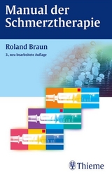 Manual der Schmerztherapie - Roland Braun