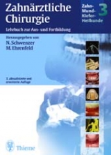 Zahn-Mund-Kiefer-Heilkunde. Lehrbuchreihe zur Aus- und Weiterbildung / Zahn-Mund-Kiefer-Heilkunde (Chirurgie). Lehrbuch zur Aus- und Weiterbildung / Zahnärztliche Chirurgie - 