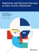 Ästhetische und Plastische Chirurgie an Nase, Gesicht und Ohrmuschel - Kastenbauer, Ernst R; Tardy, M Eugene