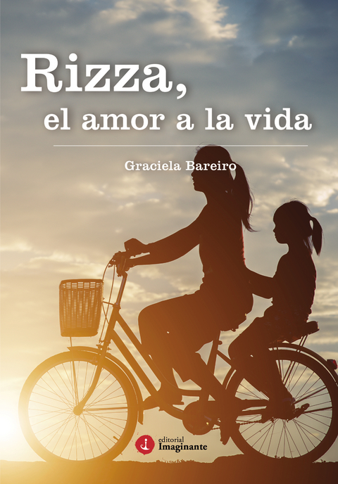 Rizza, el amor a la vida - Graciela Bareiro