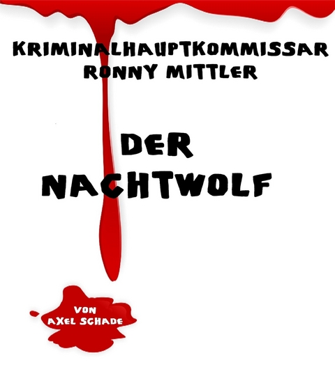 Kriminalhauptkommissar Ronny Mittler - Axel Schade