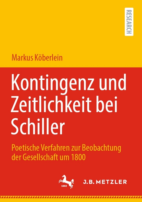 Kontingenz und Zeitlichkeit bei Schiller - Markus Köberlein