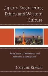 Japan's Engineering Ethics and Western Culture -  Natsume Kenichi