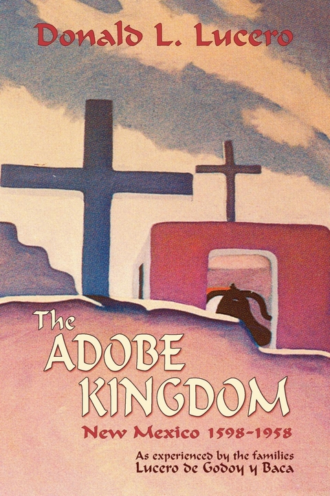 Adobe Kingdom -  Donald L. Lucero