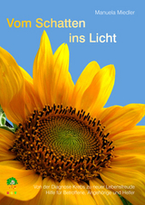 Vom Schatten ins Licht - Manuela Miedler