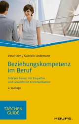 Beziehungskompetenz im  Beruf - Vera Heim, Gabriele Lindemann