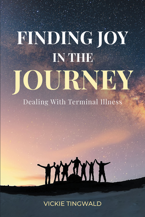 Finding Joy in the Journey -  Vickie Tingwald