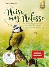 Meise mag Melisse - Elke Schwarzer