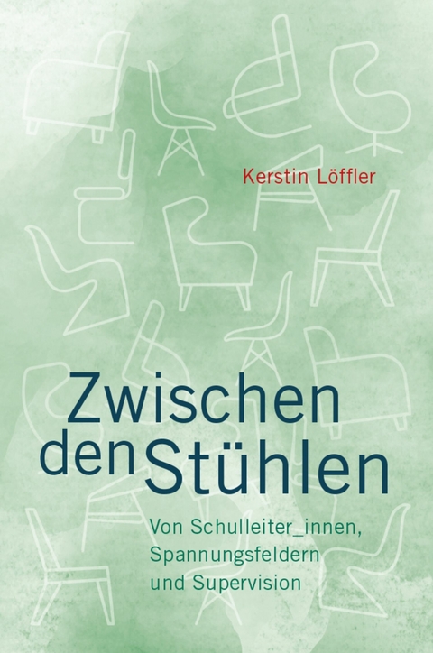 Zwischen den Stühlen -  Kerstin Löffler