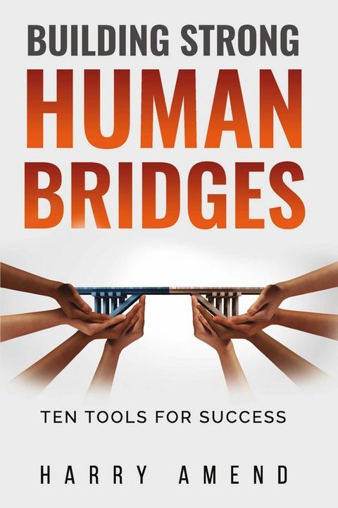 Building Strong Human Bridges -  Harry Amend