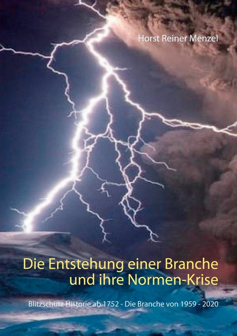 Die Entstehung einer Branche und ihre Normen-Krise -  Horst Reiner Menzel