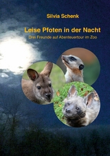 Leise Pfoten in der Nacht - Silvia Schenk