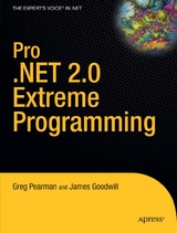 Pro .NET 2.0 Extreme Programming - Greg Pearman, James Goodwill