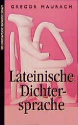 Lateinische Dichtersprache - Gregor Maurach