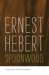 Spoonwood -  Ernest Hebert