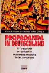 Propaganda in Deutschland - Diesener, Gerald; Griess, Rainer