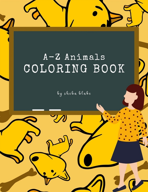 A-Z Animals Coloring Book for Kids Ages 3+ (Printable Version) - Sheba Blake