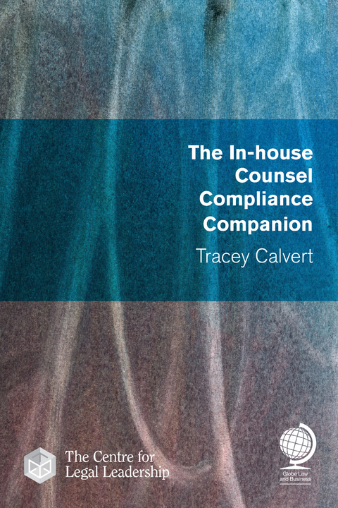 The In-house Counsel Compliance Companion - Tracey Calvert