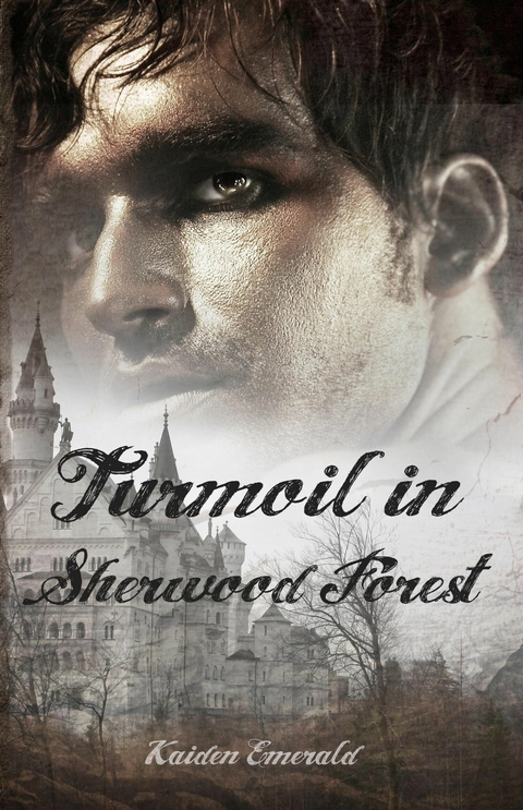 Turmoil in Sherwood Forest - Kaiden Emerald