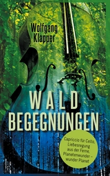 Waldbegegnungen - Wolfgang Klapper