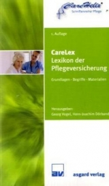 CareLex. Lexikon der Pflegeversicherung Grundlagen, Begriffe, Materialien - 