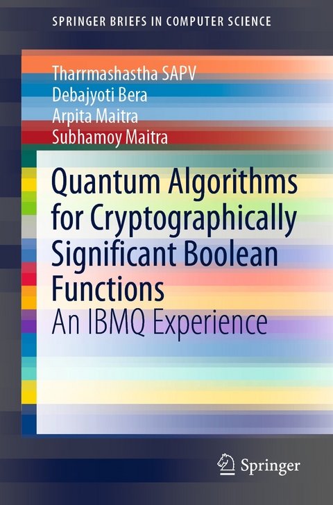 Quantum Algorithms for Cryptographically Significant Boolean Functions - Tharrmashastha SAPV, Debajyoti Bera, Arpita Maitra, Subhamoy Maitra