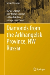 Diamonds from the Arkhangelsk Province, NW Russia - Victor Garanin, Konstantin Garanin, Galina Kriulina, George Samosorov