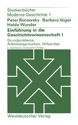 Einführung in die Geschichtswissenschaft I: Grundprobleme, Arbeitsorganisation, Hilfsmittel - Barbara Vogel, Heide Wunder