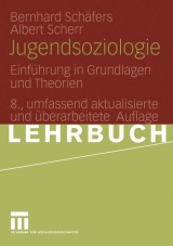 Jugendsoziologie - Bernhard Schäfers, Albert Scherr