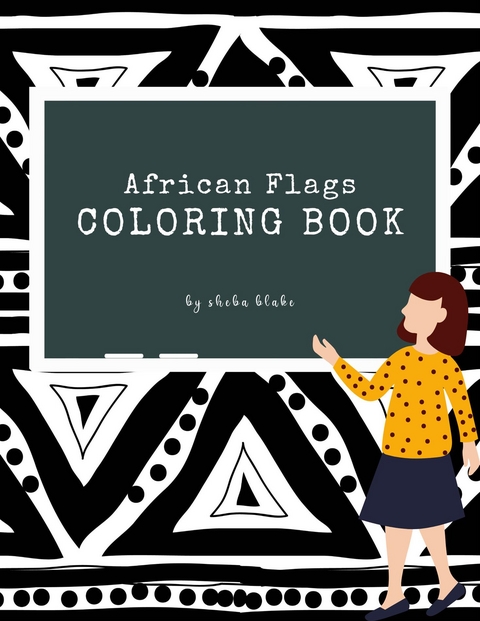 African Flags of the World Coloring Book for Kids Ages 6+ (Printable Version) - Sheba Blake