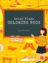 Asian Flags of the World Coloring Book for Kids Ages 6+ (Printable Version) - Sheba Blake