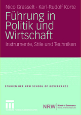 Führung in Politik und Wirtschaft - Nico Grasselt, Karl-Rudolf Korte