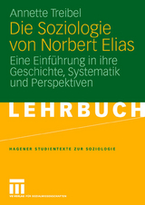 Die Soziologie von Norbert Elias - Annette Treibel