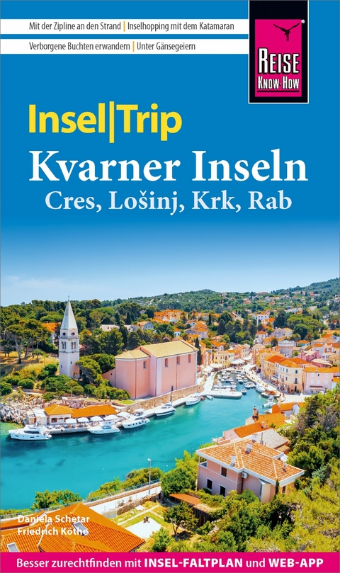 Reise Know-How InselTrip Kvarner Inseln (Cres, Lošinj, Krk, Rab) - Friedrich Köthe, Daniela Schetar