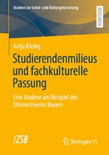 Studierendenmilieus und fachkulturelle Passung - Katja Klebig